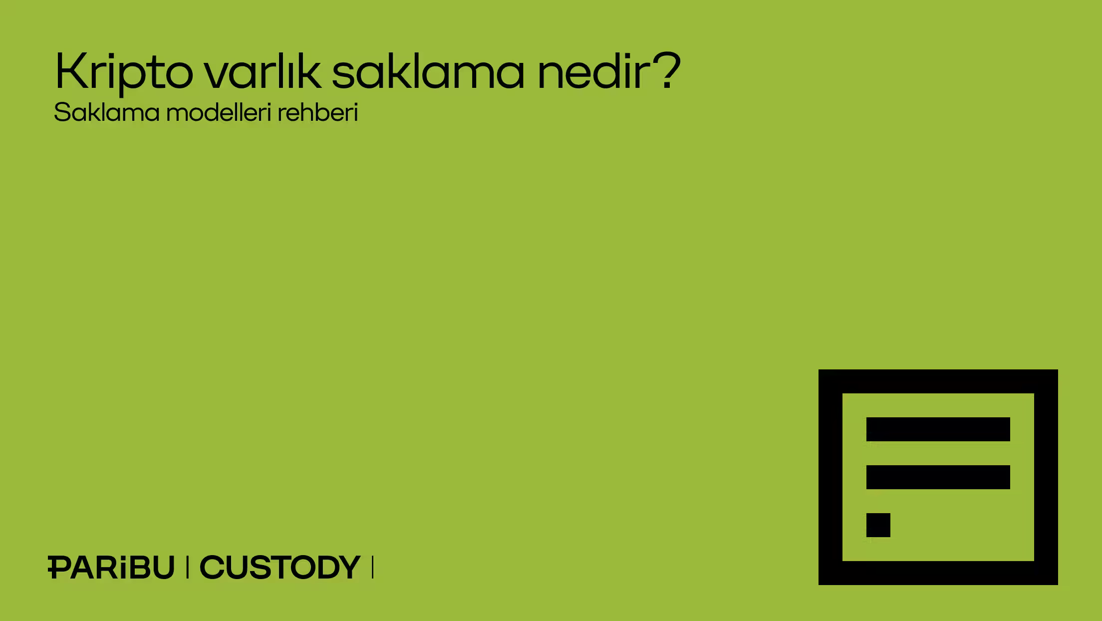 Kripto varlık saklama nedir? Saklama modelleri rehberi