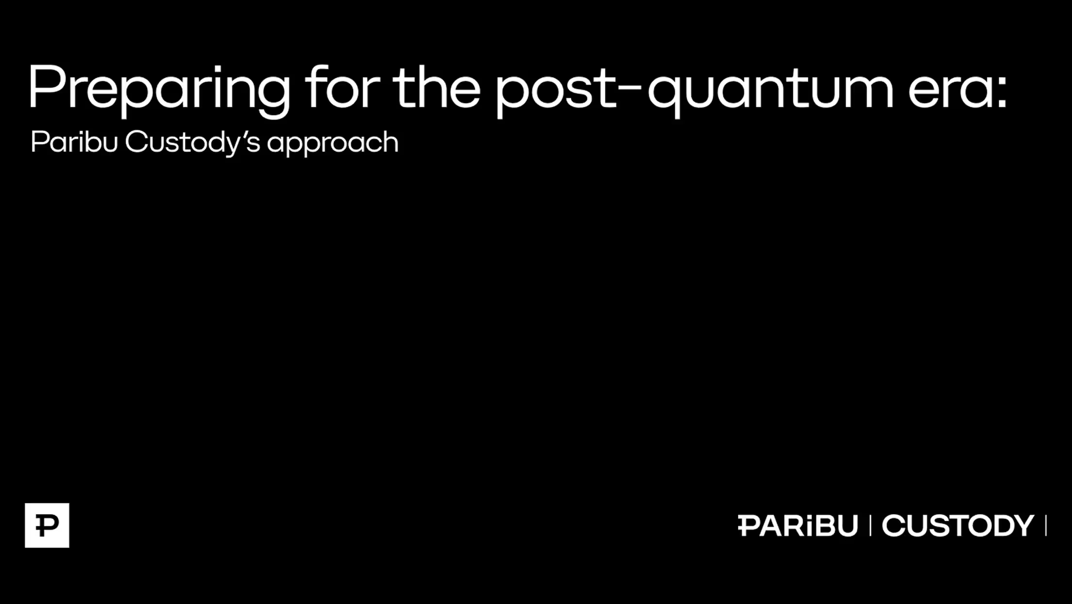 Preparing for the post-quantum era: Paribu Custody's approach