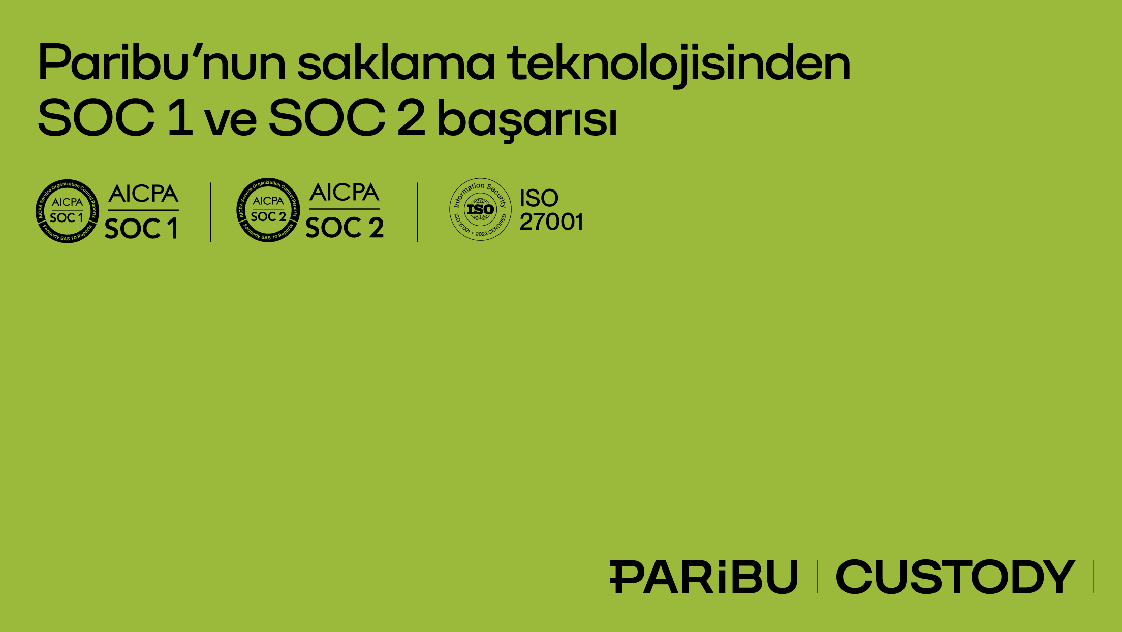 Paribu'nun saklama teknolojisi, SOC 1 ve SOC 2 denetim raporlarını aldı